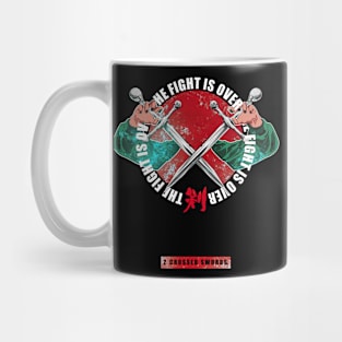 The Fight is Over Mug